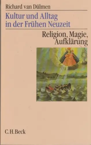 Buch: Kultur und Alltag in der Frühen Neuzeit 3, Dülmen, Richard van. 1999, Beck