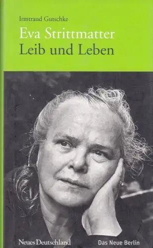 Buch: Eva Strittmatter, Gutschke, Irmtraud. 2009, Verlag Das neue Berlin