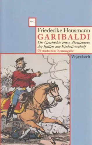 Buch: Garibaldi, Hausmann, Friederike, 2011, Verlag Klaus Wagenbach, sehr gut