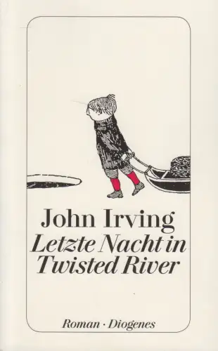 Buch: Letzte Nacht in Twisted River, John Irving, 2012, Diogenes Taschenbuch