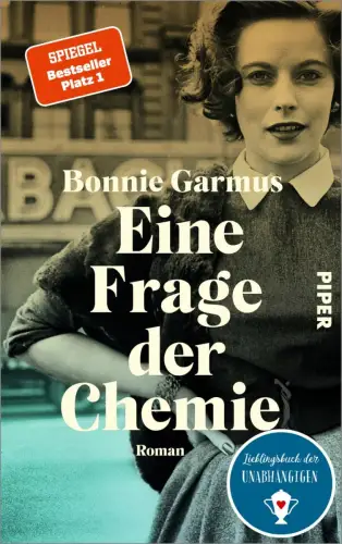 Buch: Eine Frage der Chemie, Garmus, Bonnie, 2023, Piper Verlag, Roman