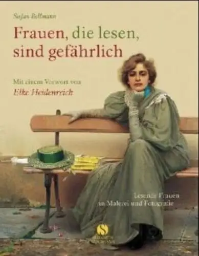 Buch: Frauen, die lesen, sind gefährlich, Bollmann, Stefan. 2005, gebraucht, gut