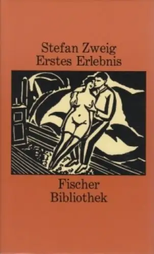 Buch: Erstes Erlebnis, Zweig, Stefan. 1976, S. Fischer, gebraucht sehr gut