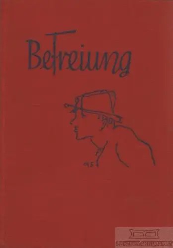 Buch: Befreiung, Schönherr, Johannes. 1927, Büchergilde Gutenberg