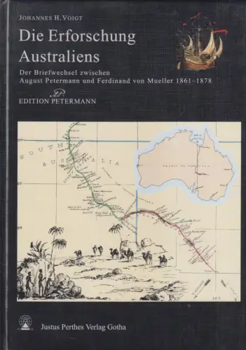 Buch: Die Erforschung Australiens, Voigt, Johannes H., 1996, Perthes Verlag