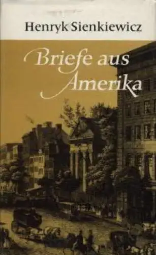 Buch: Briefe aus Amerika, Sienkiewicz, Henryk. Reisereihe, 1976, gebraucht, gut