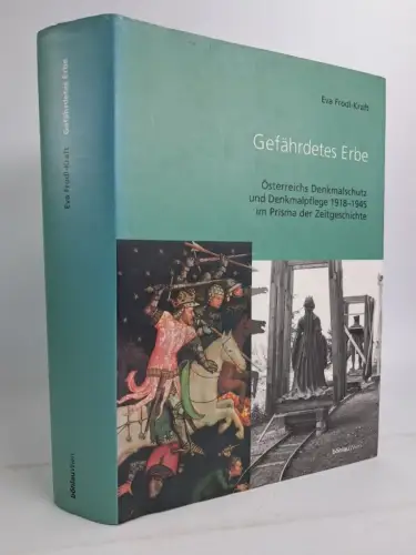 Buch: Gefährdetes Erbe, Österreichs Denkmalschutz, Eva Frodl-Kraft, 1997, Böhlau