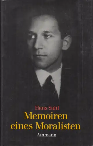 Buch: Memoiren eines Moralisten, Sahl, Hans. Amman Verlag, 1983, gebraucht, gut