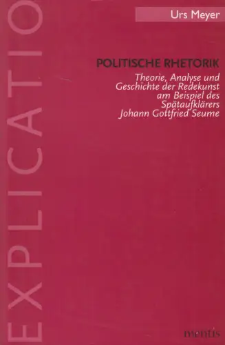 Buch: Politische Rhetorik, Urs Meyer, 2001, mentis, Johann Gottfried Seume