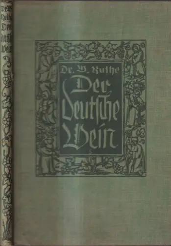 Buch: Der deutsche Wein, Wilhelm Ruthe, F. Bruckmann Verlag, Kulturgeschichte