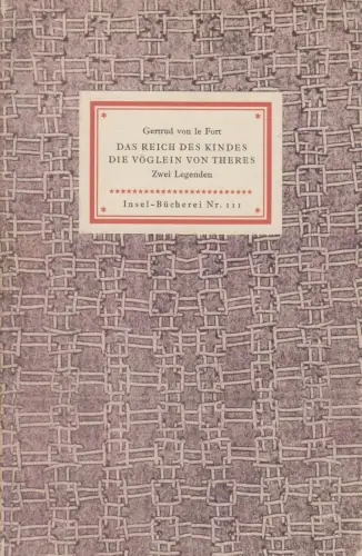 Insel-Bücherei 111, Das Reich des Kindes. Die Vöglein von Theres, le Fort 327178