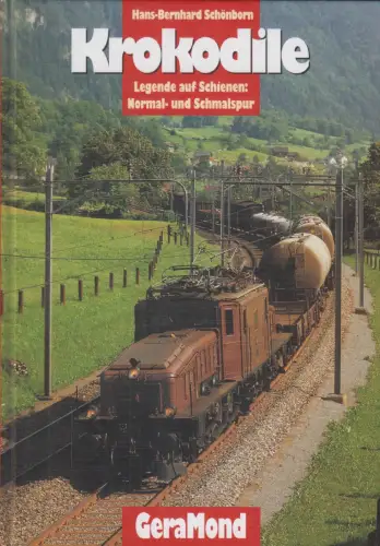 Buch: Krokodile, Schönborn, Hans-Bernhard, 1999, GeraMond, Legende auf Schienen