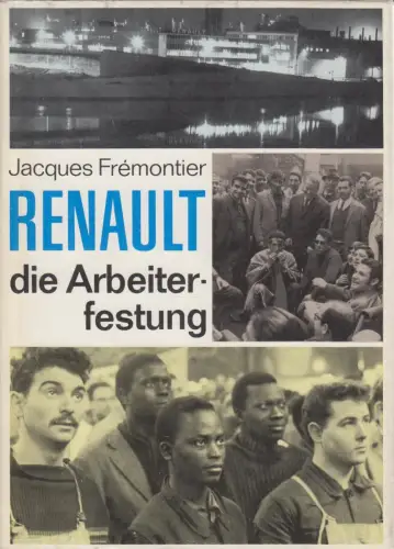 Buch: Renault, Fremontier, Jaques, 1975, Aufbau Verlag, Die Arbeiterfestung