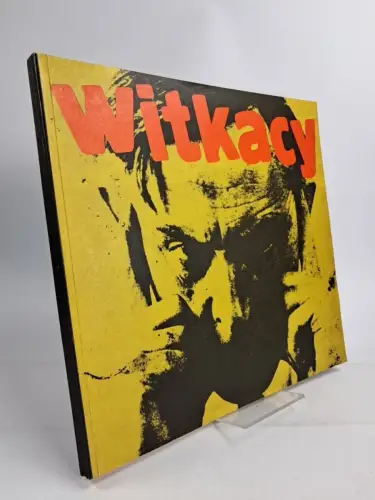 Ausstellungskatalog: Witkacy - Stanis?aw Ignacy Witkiewicz 1885-1939, Warszawa