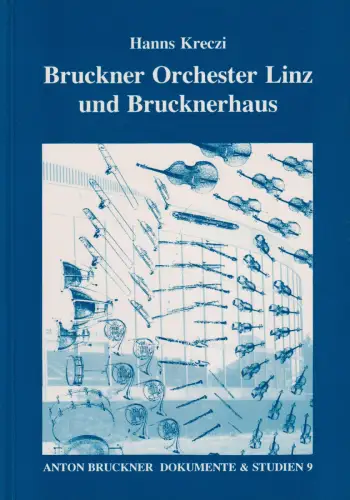 Buch: Bruckner Orchester Linz und Brucknerhaus, Kreczi, Hanns, 1992, sehr gut