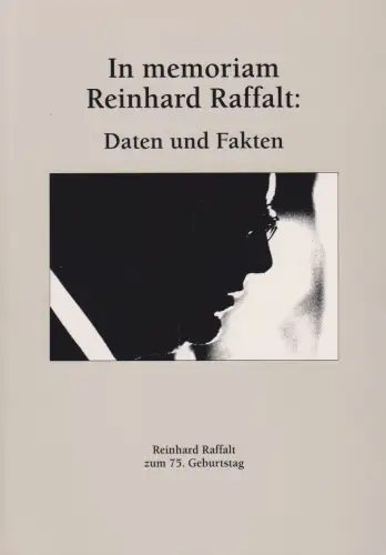 Buch: In memoriam Reinhard Raffalt, Daten und Fakten, Raffalt, Nina, 1998