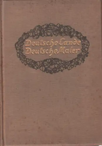 Buch: Deutsche Lande. Deutsche Maler, Bredt, E. W., 1909, gebraucht, gut