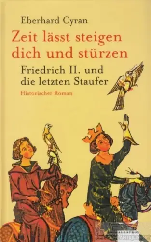 Buch: Zeit lässt steigen dich und stürzen, Cyran, Eberhard. 2005, gebraucht, gut