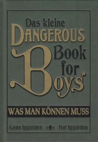 Buch: Das kleine Dangerous Book for Boys, Iggulden, Conn & Hal. 2008, cbj verlag