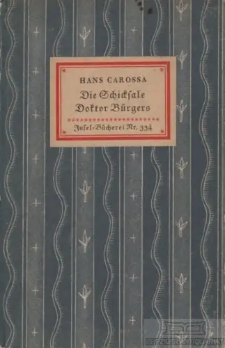 Insel-Bücherei 334, Die Schicksale Doktor Bürgers. Die Flucht, Carossa, Hans