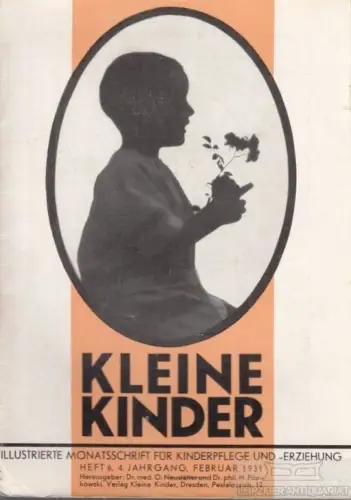 Kleine Kinder Heft 6, Februar 1931, 4. Jahrgang, Neustätter, O. / Piorkowski, H