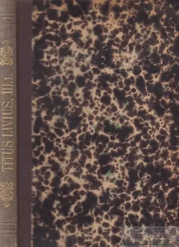 Buch: Titi Livi Ab Urbe Condita Libri - Pars III, Fasc. I, Libri XXIV... Livius