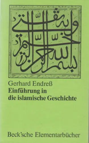 Buch: Einführung in die islamische Geschichte, Endreß, Gerhard, 1982, C.H. Beck