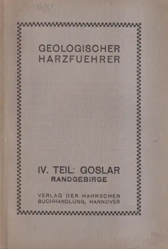 Buch: Geologischer Harzführer IV. Teil. Friedrich Behme, 1922, Hahnsche Buchhdlg