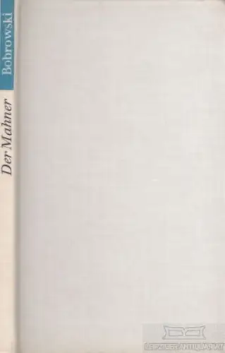 Buch: Der Mahner, Bobrowski, Johannes. 1967, Union Verlag, Erzählungen