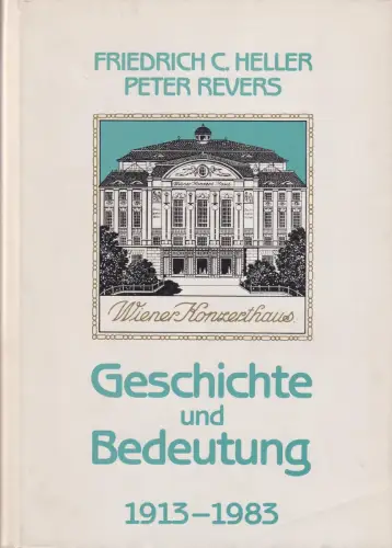 Buch: Das Wiener Konzerthaus, Heller, Friedrich C., 1983, gebraucht, sehr gut
