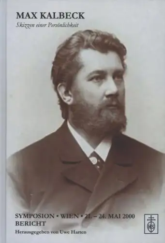 Buch: Max Kalbeck, Skizzen einer Persönlichkeit, Harten, Uwe, 2007, Schneider
