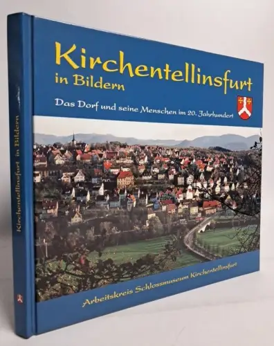 Buch: Kirchentellinsfurt in Bildern - Das Dorf und seine Menschen im 20. Jhd.