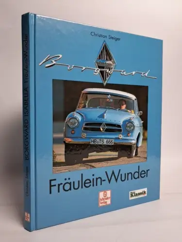 Buch: Borgward Isabella - Fräulein-Wunder, Christian Steiger, 1997, Schrader
