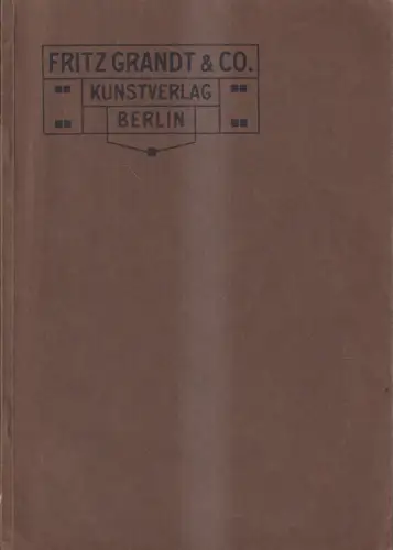 Buch: Illustrierter Verlags-Katalog Herbst 1909, Fritz Grandt & Co. Kunstverlag