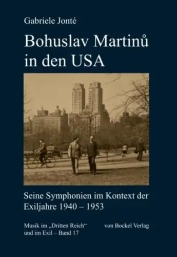 Buch: Bohuslav Martinu in den USA, Jonte, Gabriele, 2013, Bockel Verlag