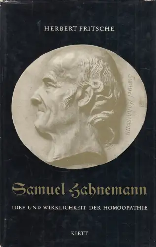 Buch: Samuel Hahnemann, Fritsche, Herbert, 1954, Klett, Idee...der Homöopathie