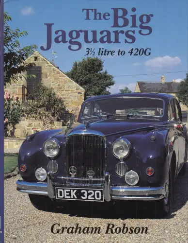 Buch: The Big Jaguars, Robson, Graham, 1995, Crowood Press, 3 1/2 litre to 420G