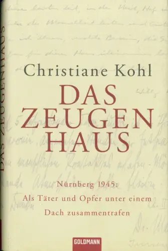Buch: Das Zeugenhaus, Kohl, Christiane. 2005, Wilhelm Goldmann Verlag, sehr gut