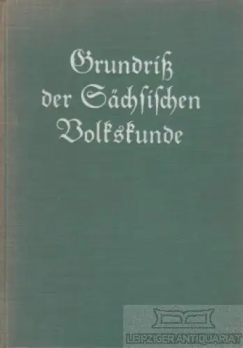 Buch: Grundriß der Sächsischen Volkskunde, Frenzel. 1932, Verlag Karl Richter