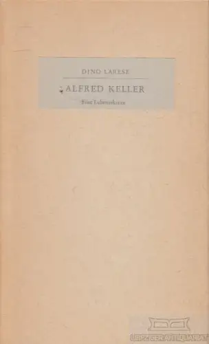 Buch: Alfred Keller, Larese, Dino. 1969, Amriswiler Bücherei, Eine Lebensskizze