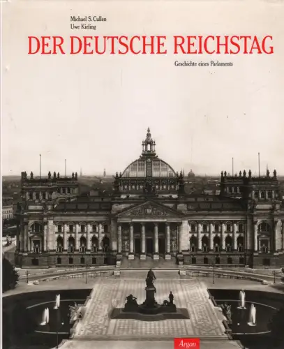 Buch: Der Deutsche Reichstag, Cullen, Michael S. & Kieling, Uwe. 1992