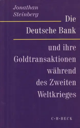 Buch: Die Deutsche Bank und ihre Goldtransaktionen während des Zweiten Weltkrieg