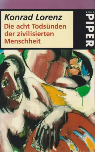 Buch: Die acht Todsünden der zivilisierten Menschheit, Lorenz, Konrad. 1996