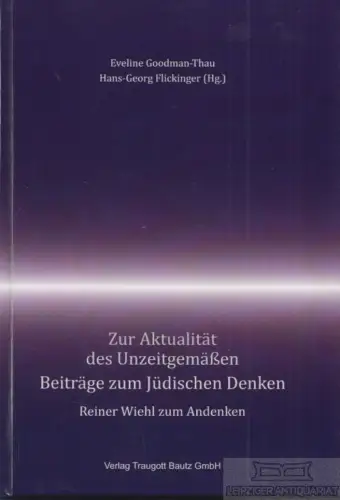 Buch: Zur Aktualität des Unzeitgemäßen. Beiträge zum Jüdischen... Goodman-Thau