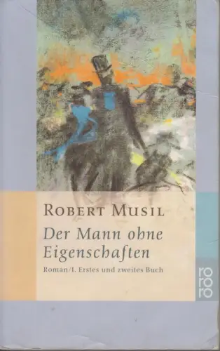 Buch: Der Mann ohne Eigenschaften, Musil, Robert. Rororo, 2001, gebraucht