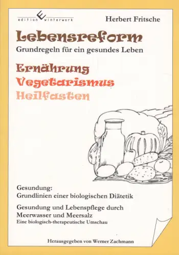 Buch: Lebensreform, Fritsche, Herbert, 2013, Edition Winterwork, sehr gut