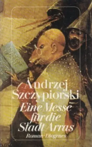 Buch: Eine Messe für die Stadt Arras, Szczypiorski, Andrzej. 1994, Roman