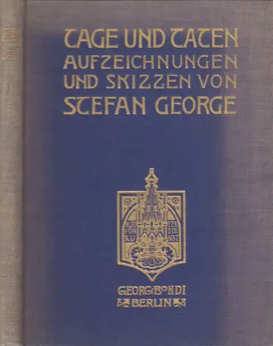 Buch: Tage und Taten, Stefan George. 1925, Verlag Georg Bondi, gebraucht, gut