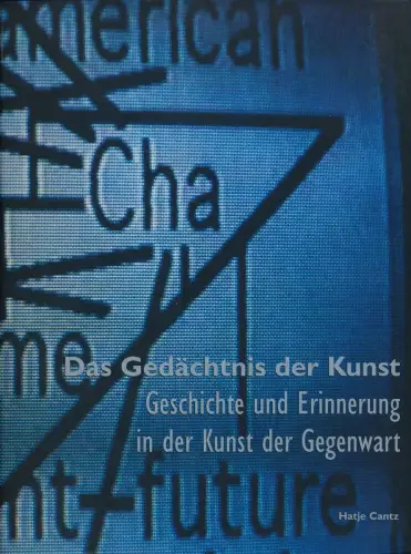 Buch: Das Gedächtnis der Kunst, Wettengl, Kurt, 2000, Hatje Cantz Verlag