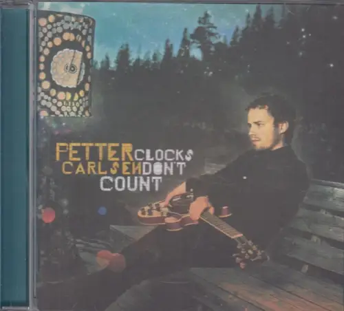 CD: Petter Carlsen, Clocks dont Count. 2011, Friskt Pust Records, Alternative
